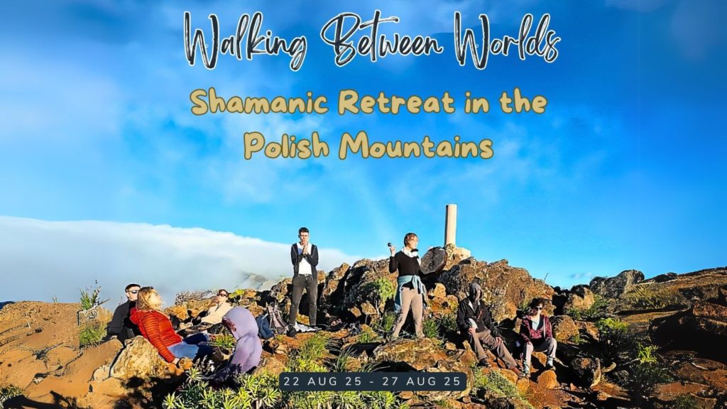 Walking Between Worlds: Shamanic Retreat in the Polish Mountains